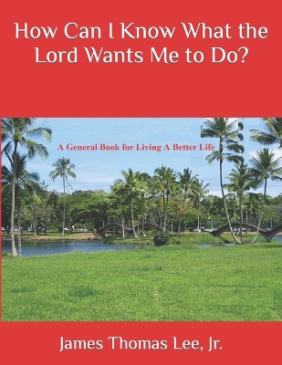 Book cover for How Can I Know What the Lord Wants Me to Do?