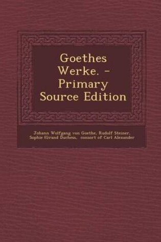 Cover of Goethes Werke. - Primary Source Edition