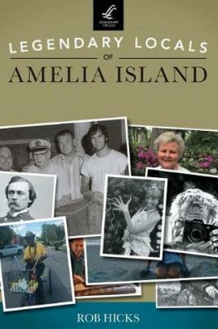 Cover of Legendary Locals of Amelia Island