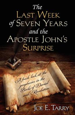 Book cover for The Last Week of Years and the Apostle John's Surprise