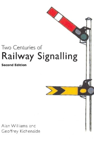 Cover of Two Centuries of Railway Signalling
