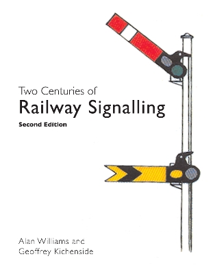 Book cover for Two Centuries of Railway Signalling