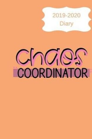 Cover of 2019-2020 Diary Chaos Coordinator