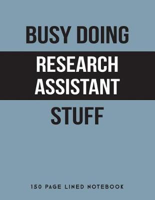 Book cover for Busy Doing Research Assistant Stuff