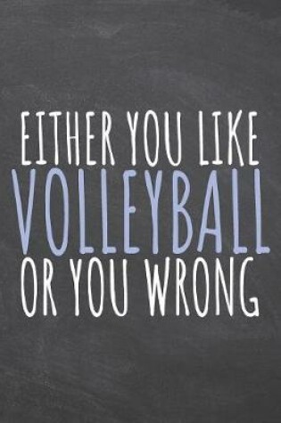 Cover of Either You Like Volleyball Or You Wrong