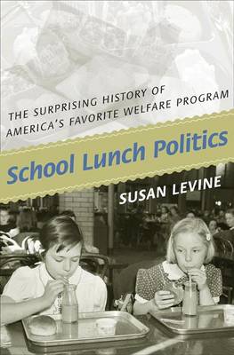 Cover of School Lunch Politics
