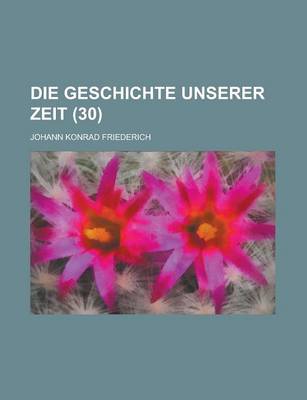 Book cover for Die Geschichte Unserer Zeit (30 )