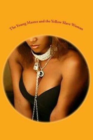 Cover of The Young Master and the Yellow Slave Woman