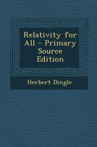 Cover of Relativity for All - Primary Source Edition