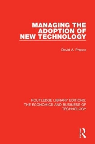 Cover of Managing the Adoption of New Technology