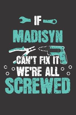 Book cover for If MADISYN Can't Fix It