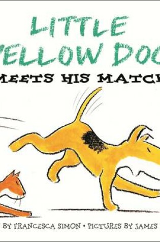 Cover of Little Yellow Dog Meets His Match