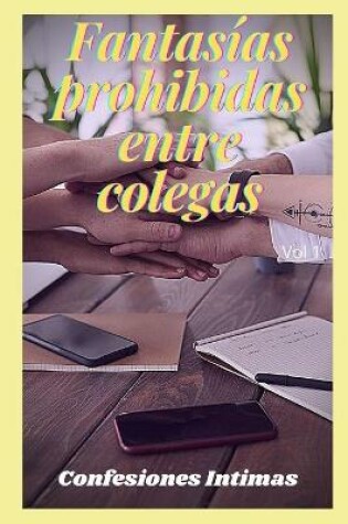 Cover of fantasías prohibidas entre colegas (vol 1)