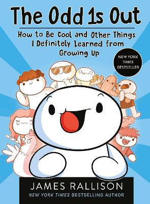 Book cover for The Odd 1s Out: How to Be Cool and Other Things I Definitely Learned from Growing Up