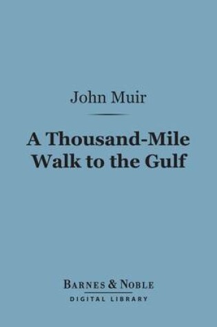 Cover of A Thousand-Mile Walk to the Gulf (Barnes & Noble Digital Library)