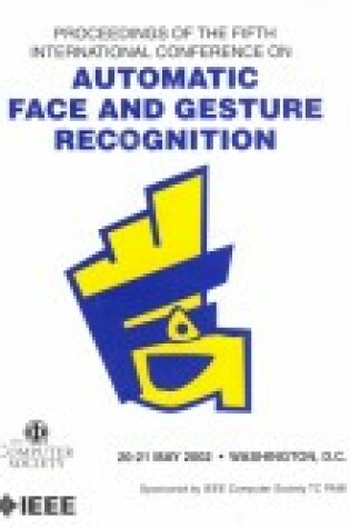 Cover of Automatic Face and Gesture Recognition (FGR 2002)