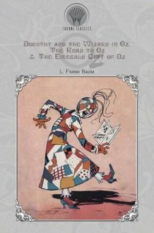 Cover of Dorothy and the Wizard in Oz, The Road to Oz & The Emerald City of Oz