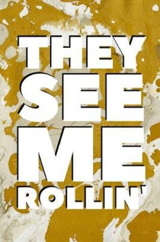 Cover of They See Me Rollin'