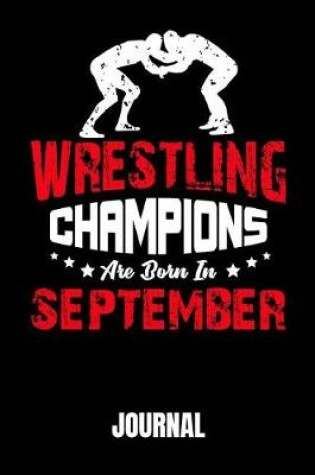 Cover of Wrestling Champions Are Born in September