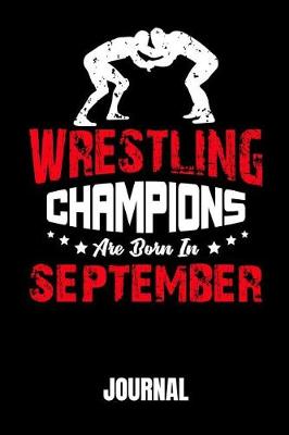 Book cover for Wrestling Champions Are Born in September
