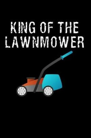 Cover of King of the Lawnmower