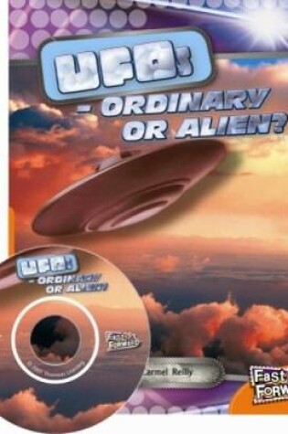 Cover of UFO: Ordinary or Aliens?