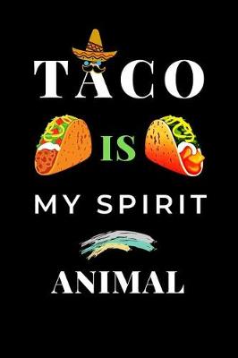 Book cover for Taco Is My Spirit Animal