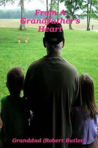 Cover of From a Grandfather's Heart