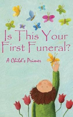 Book cover for Is This Your First Funeral?