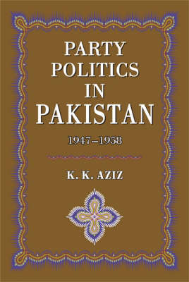 Cover of Party Politics in Pakistan 1947-1958