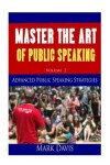 Book cover for Master The Art Of Public Speaking Volume II