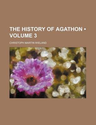 Book cover for The History of Agathon (Volume 3)