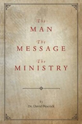 Cover of The Man, the Message, the Ministry