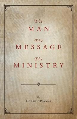 Book cover for The Man, the Message, the Ministry