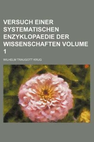 Cover of Versuch Einer Systematischen Enzyklopaedie Der Wissenschaften Volume 1