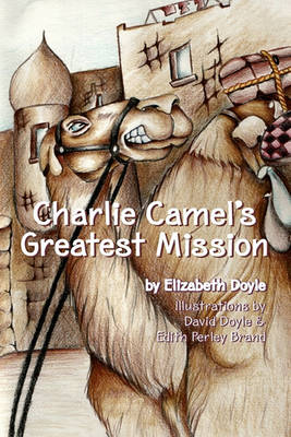 Book cover for Charlie Camel's Greatest Mission