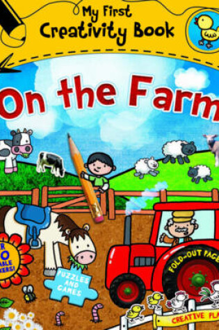 Cover of My First Creativity Book: On the Farm