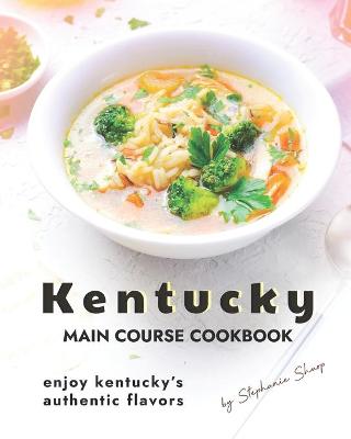 Book cover for Kentucky Main Course Cookbook