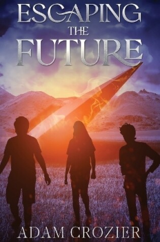 Cover of Escaping The Future