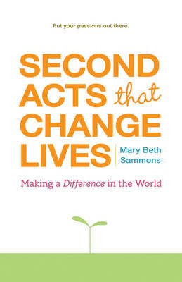 Book cover for Second Acts That Change Lives