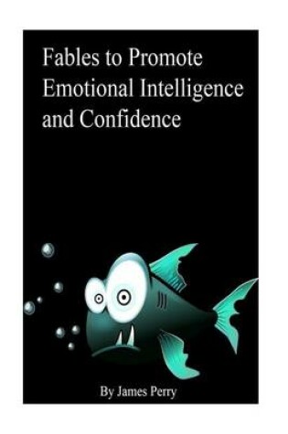 Cover of Fables to Promote Emotional Intelligence and Confidence