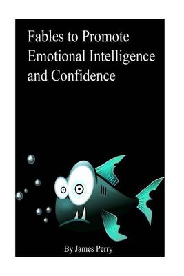 Book cover for Fables to Promote Emotional Intelligence and Confidence