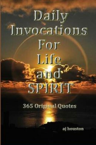 Cover of Daily Invocations For Life and Spirit