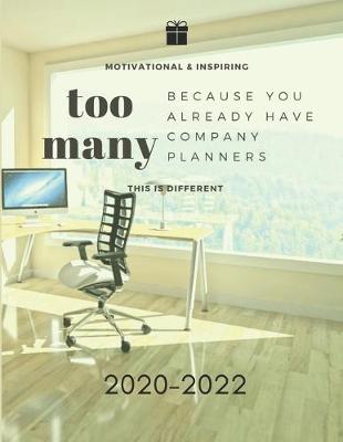 Book cover for Because You Already Have Too Many Company Planners 2020-2022 3 Year Planner