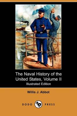 Book cover for The Naval History of the United States, Volume II (Illustrated Edition) (Dodo Press)