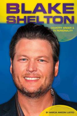 Book cover for Blake Shelton: Country Singer & TV Personality
