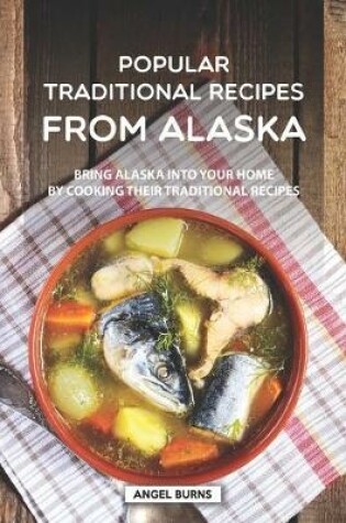 Cover of Popular Traditional Recipes from Alaska
