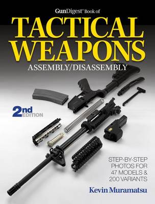 Book cover for The Gun Digest Book of Tactical Weapons Assembly/Disassembly, 2nd Ed.