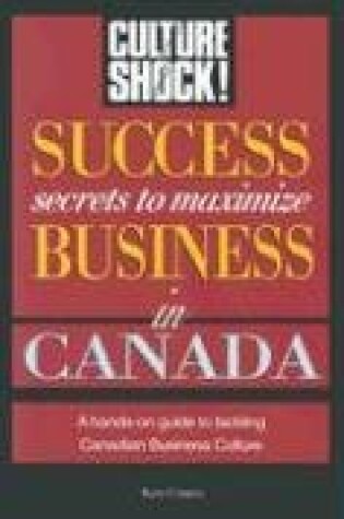 Cover of Success Secrets to Maximize Business in Canada
