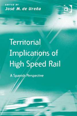 Book cover for Territorial Implications of High Speed Rail